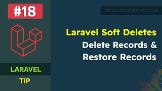 Laravel Soft Deletes  How to use SoftDeletes in Laravel [upl. by Erb]