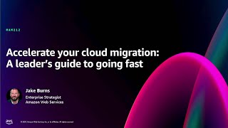 AWS reInvent 2024  Accelerate your cloud migration A leader’s guide to going fast MAM212 [upl. by Biddick]