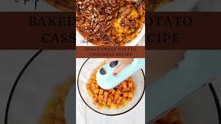 Baked Sweet Potato Casserole Recipe [upl. by Anialam593]