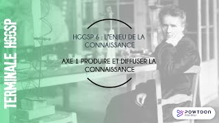 TERMINALE HGGSP Produire et diffuser des connaissances [upl. by Spillihp865]