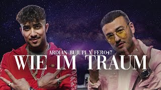 Ardian Bujupi x Fero47  WIE IM TRAUM prod by Maxe [upl. by Nitnelav]