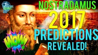 🔵THE REAL NOSTRADAMUS PREDICTIONS FOR 2017 REVEALED MUST SEE DONT BE AFRAID 🔵 [upl. by Septima]