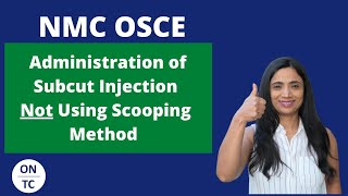 NMC OSCE Administration of Subcut Injection Not Using Scooping Method [upl. by Dymphia]