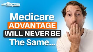 Why is Medicare Advantage Changing in 2025 [upl. by Alliuqa]