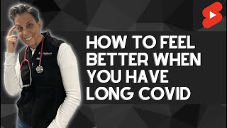 How To Feel Better When You Have Long Covid Short [upl. by Anivid]