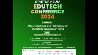 STARTUP ABUJA EDUTECH CONFERENCE DAY 2 2024 [upl. by Retxab]