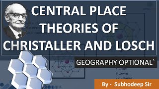 Central Place theories of Christaller and Losch  Models in Human Geography  UPSC IAS [upl. by Arraek]