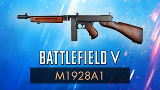 Battlefield 5 M1928A1 THOMPSON REVIEW  BF5 Weapon Guide BFV [upl. by Dias954]