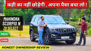 New Mahindra Scorpio N Z8 Select 2024  Ownership Review  Most Value For Money Variant  🤔 [upl. by Ankney]