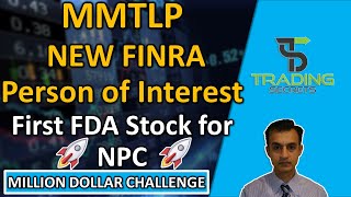 MMTLP New FINRA Person of interest Plus the first FDA approved stock for NPC with huge catalysts [upl. by Romina]