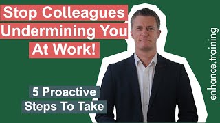 What To Do When Staff Or Colleagues Undermine You  5 Proactive Steps [upl. by Uaerraj6]