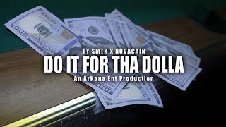 TY SMTH x NOVACAIN quotDO IT FOR THA DOLLAquot OFFICIAL VIDEO  DIR By HardEarnCash [upl. by Romilly]