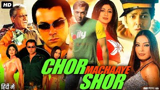 Chor Machaaye Shor Full Movie  Bobby Deol Shilpa Shetty Bipasha Basu  Review amp Fact [upl. by Assirralc675]