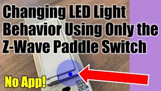 ZWave ● Change LED Behavior Using Only the Paddle Switch ✅ Jasco GE Honeywell ZWave Zigbee [upl. by Iphigeniah]