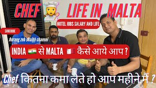 CHEF LIFE IN MALTA  INDIAN 🇮🇳 CHEF 👨‍🍳 MALTA 🇲🇹 कैसे आये   HOTEL amp RESTAURANT JOBS IN MALTA [upl. by Jovia]