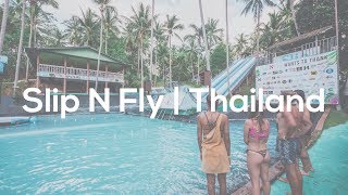 Thailand  Slip N Fly Koh Phangan [upl. by Neitsirk]