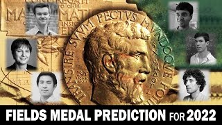 Fields Medal Prediction for 2022 [upl. by Katrina611]