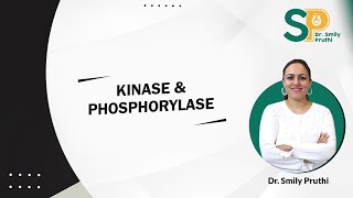 Dr Smily DiscussesKinase and Phosphorylase [upl. by Llerut]