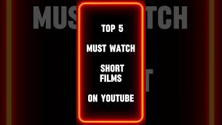 Top 5 must watch short films on YouTube shortsshortfilm [upl. by Dolli]