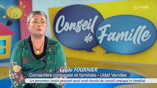 Conseil de famille – Les personnes seules peuvent aussi avoir besoin du conseil conjugal et familial [upl. by Rudman650]