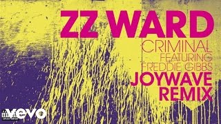 ZZ Ward  Criminal Joywave Remix Audio Only ft Freddie Gibbs [upl. by Ruthven66]