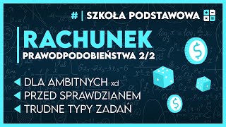 RACHUNEK PRAWDOPODOBIEŃSTWA 22 🧮  LICZENIE ZADAŃ ✅️  Matematyka Szkoła Podstawowa [upl. by Severson]