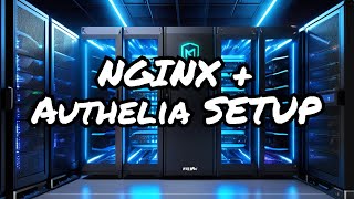 NGINX Proxy Manager  Authelia Installation Guide [upl. by Toolis]