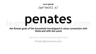 Pronunciation of Penates  Definition of Penates [upl. by Byrn556]