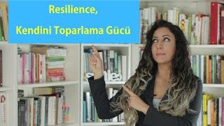 Kötü Olaylardan Sonra Kendini Toparlama Gücü  Resilience  Pozitif Psikoloji [upl. by Assyli]