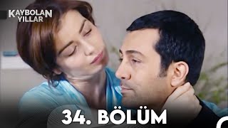 Kaybolan Yıllar 34 Bölüm FULL HD [upl. by Alil]