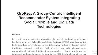 GroRec A Group Centric Intelligent Recommender System Integrating Social Mobile and Big Data Techno [upl. by Lora959]