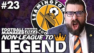 CHAMPIONS  Part 23  LEAMINGTON  NonLeague to Legend FM22  Football Manager 2022 [upl. by Novaj995]