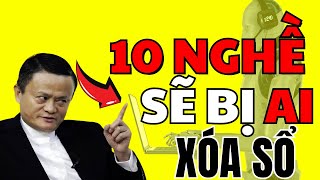 CỰC SỐC10 Nghề này sẽ bị AI xóa sổ trong vài năm nữa  Con Đường Thành Công [upl. by Ydnec]