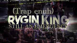 Rygin King  Still an Emergency lyric video [upl. by Rot]