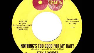 1966 HITS ARCHIVE Nothing’s Too Good For My Baby  Stevie Wonder mono [upl. by Eelanej106]