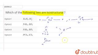 Which of the following two are isostructural [upl. by Norvell]