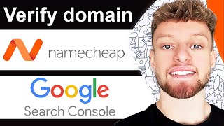 How To Verify Namecheap Domain in Google Search Console  Quick Guide [upl. by Ellenod]