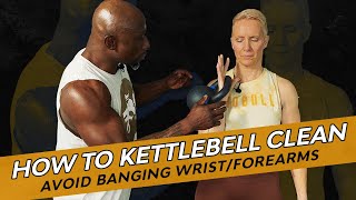 How To Perform The Kettlebell Clean Tutorial  Avoid Banging Wrist and Forearms [upl. by Horbal]