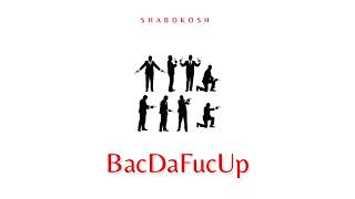 BacDaFucUp RawMix  SHABDKOSH  Prod by HAZZEY [upl. by Lucinda52]