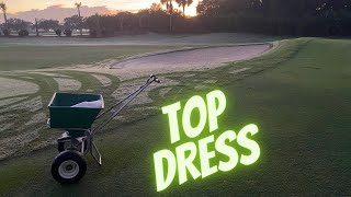 Top Dressing a Green  Golf Course Grounds Crew  Broadcast Spreader Top Dressing  EP11 [upl. by Nesahc]