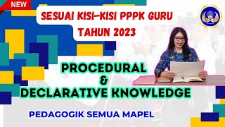 PROCEDURAL and DECLARATIVE KNOWLEDGE  Materi dan Contoh Soal Sesuai Dengan KisiKisi PPPK 2023 [upl. by Arv]