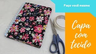 Como encapar caderno com tecido  DIY [upl. by Oiluig303]