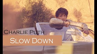 Charlie Puth  Slow it Down TRADUÇÃOLEGENDADO [upl. by Weismann722]