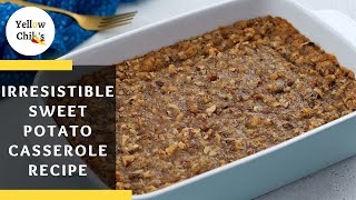 Irresistible Sweet Potato Casserole Recipe  Perfectly Made [upl. by Hembree]