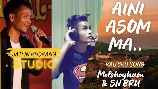 AINI ASOM MA  NEW KAU BRU SONG 2023Molshoyham amp SN BRU [upl. by Towne]