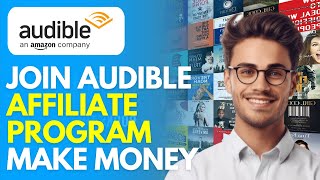 How to Join Amazon Audible Affiliate Program 2024 Sign Up Tutorial [upl. by Liam]