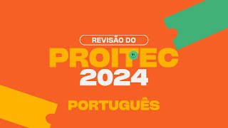 REVISÃO DO PROITEC 2024  PORTUGUÊS  ERIVAN [upl. by Imailiv995]