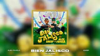 Alex Favela x 2DEEP  Bien Jalisco VOLTA Remix [upl. by Artenehs]