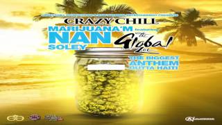 Crazy Chill feat The Global Zoe  Marijuanam Nan Soley [upl. by Brear211]