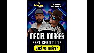 Maciel Moraes part Ceian Muniz [upl. by Ahsennod624]